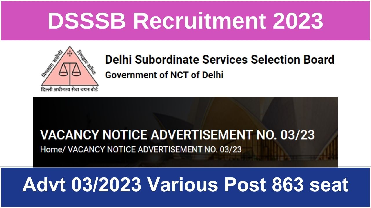 DSSSB Recruitment 2023 Advt 3 23 For 863 Posts Notification OUT And