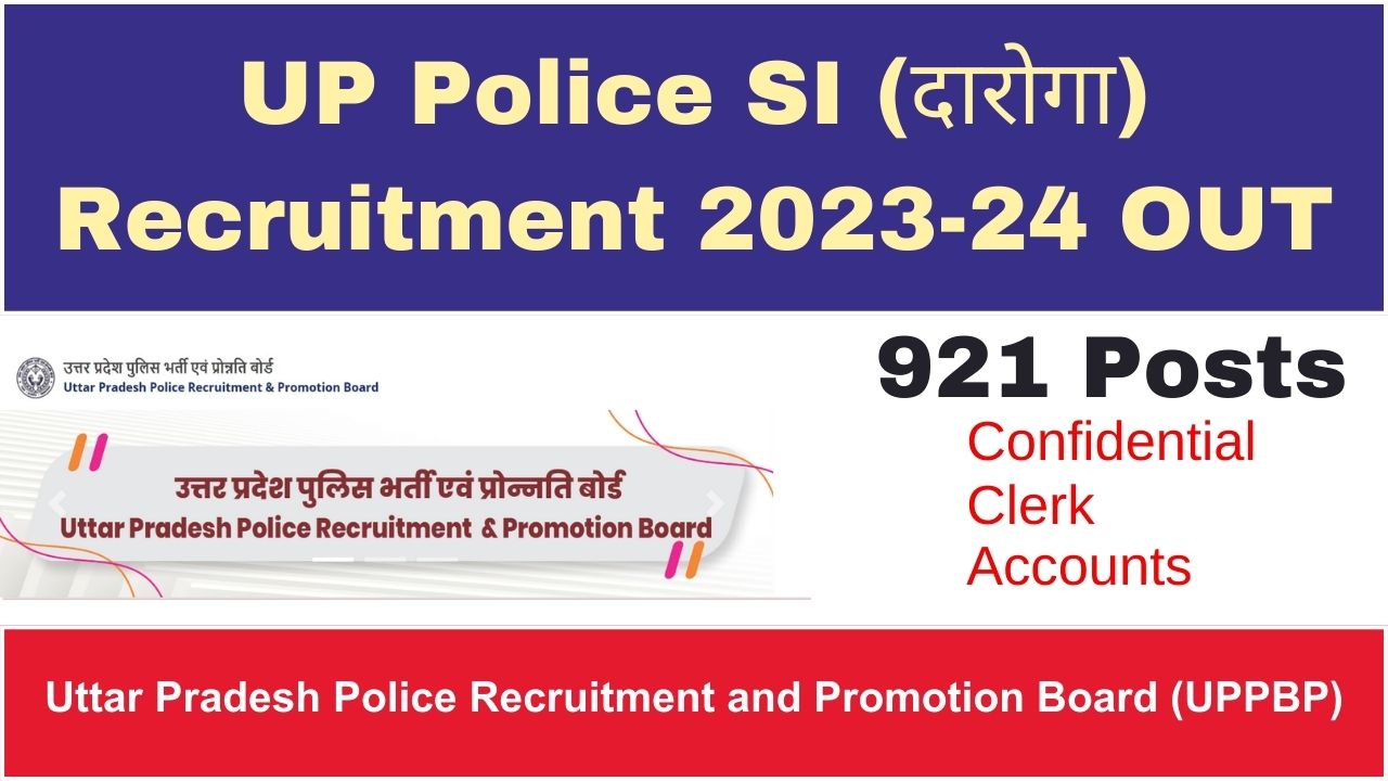 UP Police SI Recruitment 2023 24 OUT 921 Posts Notification For