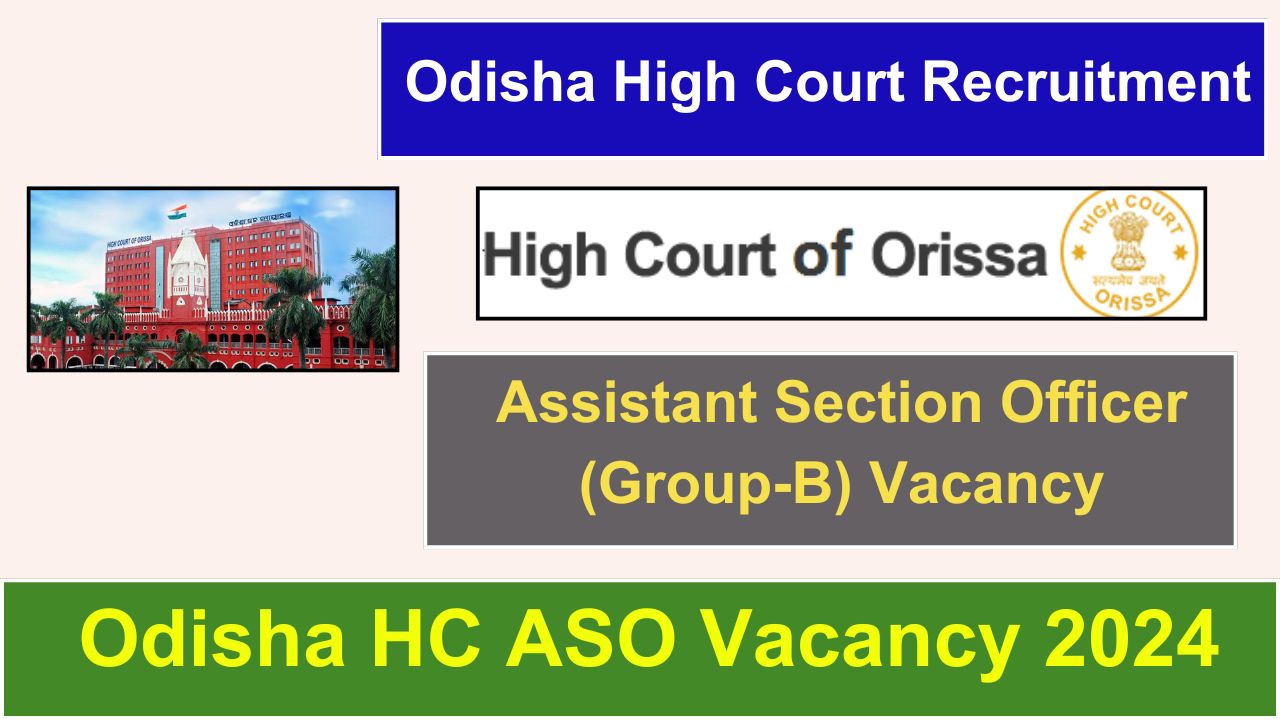 Odisha High Court ASO Recruitment 2024 Notification For 147