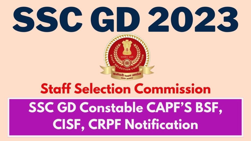 SSC GD 2023 Notification OUT: Vacancies Increase for SSC GD-CRPF, BSF ...