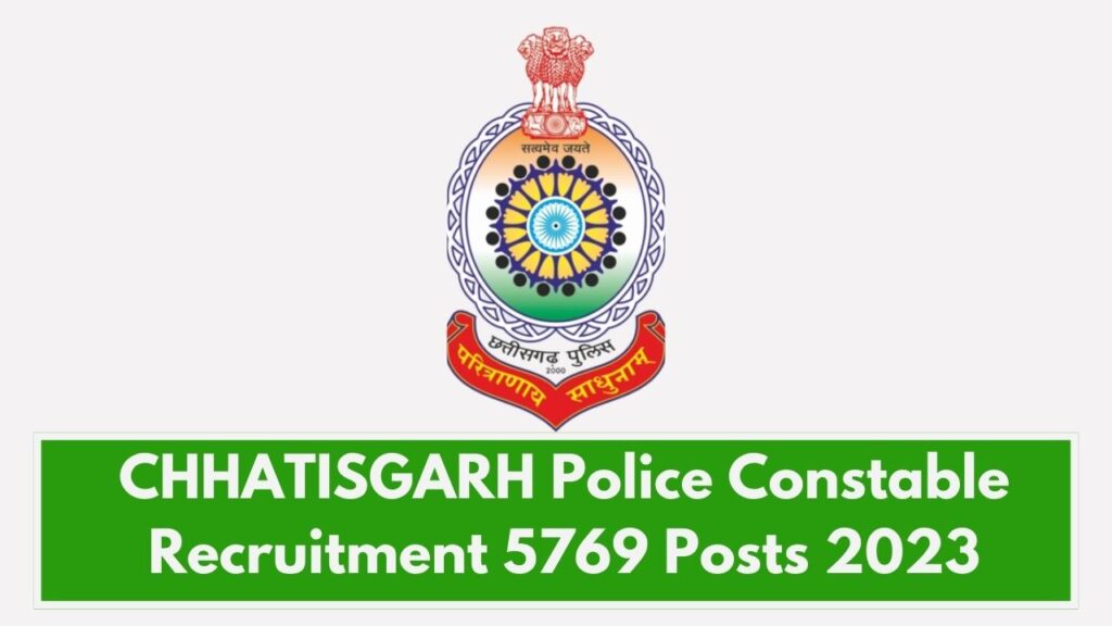 Chhatisgarh CG Police Constable Recruitment 2023