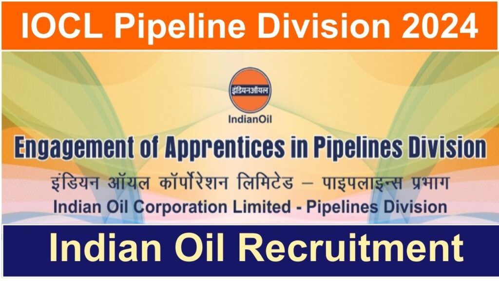 IOCL Pipelines Division Recruitment 2024