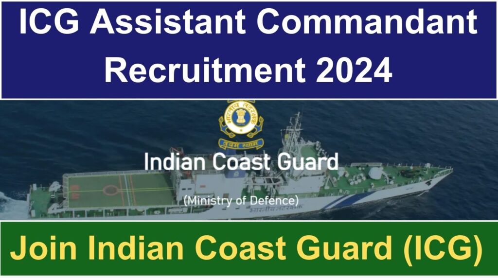 Indian Coast Guard Assistant Commandant Vacancy 2024