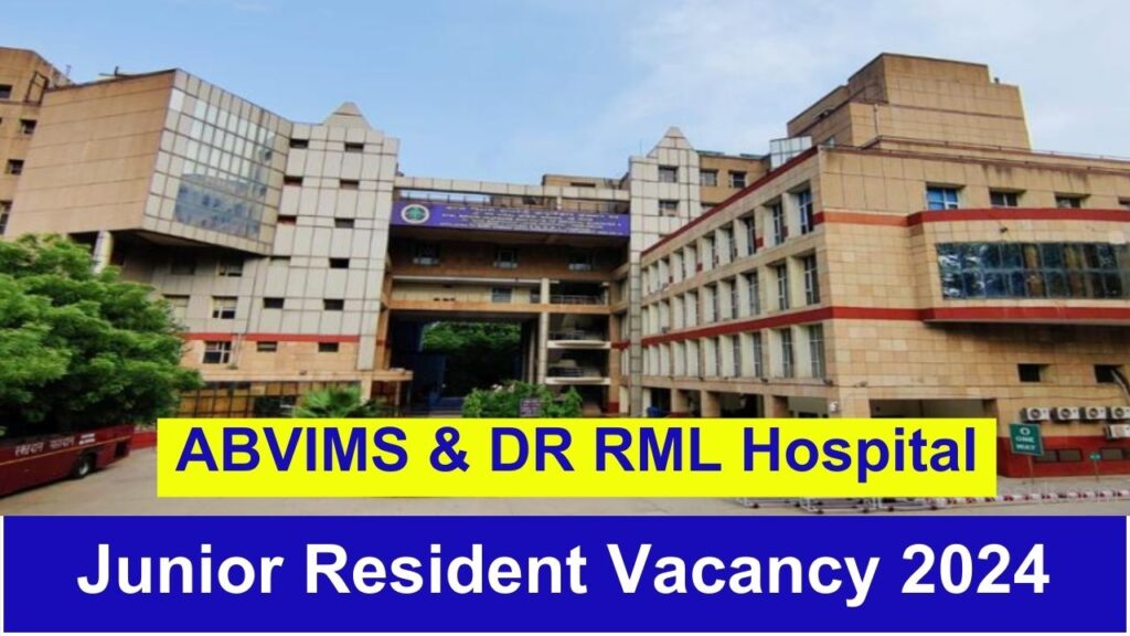 DR RML Hospital Junior Resident Recruitment 2024