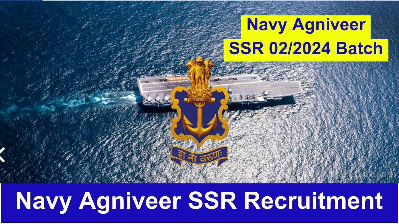 Indian Navy Agniveer SSR Recruitment 2024