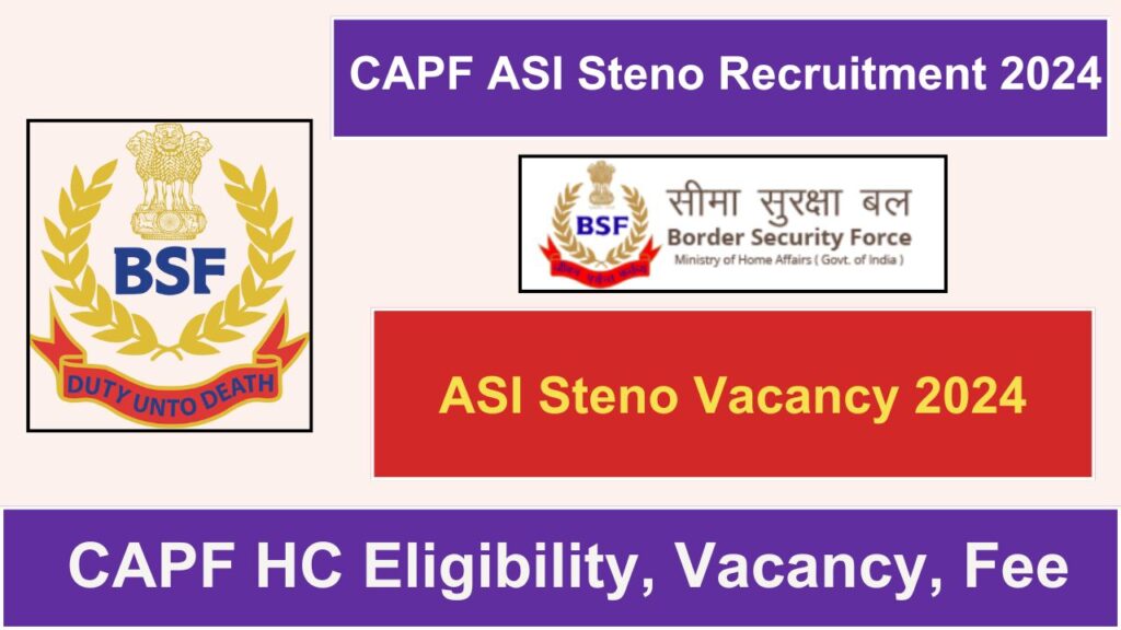 CAPF ASI Steno Recruitment 2024