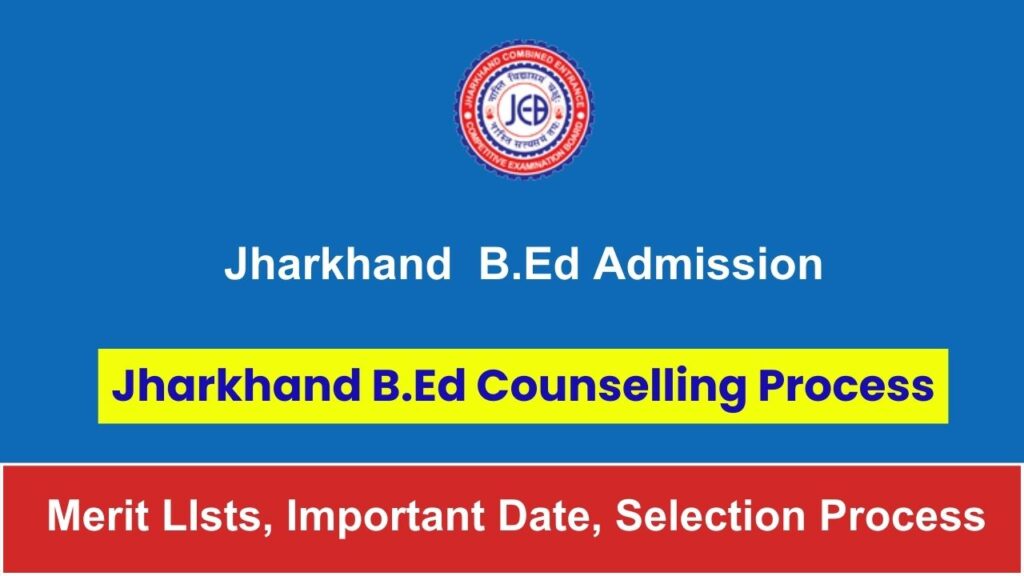 Jharkhand B.Ed Counselling 2024