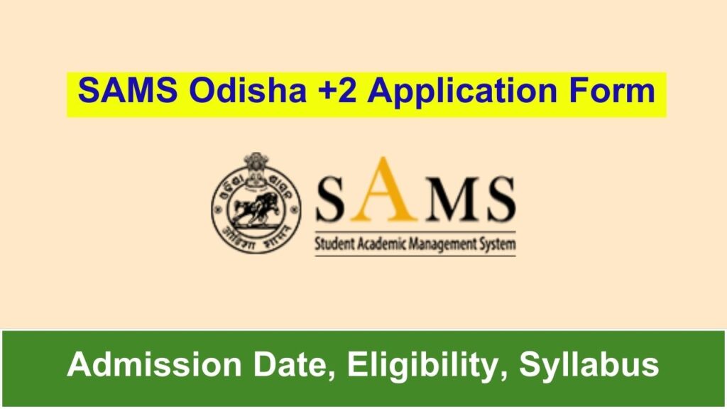 SAMS Odisha +2 Application Form 2024