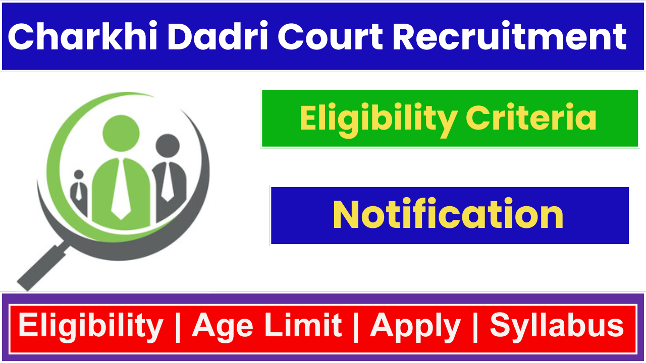 Charkhi Dadri Court Recruitment 2025